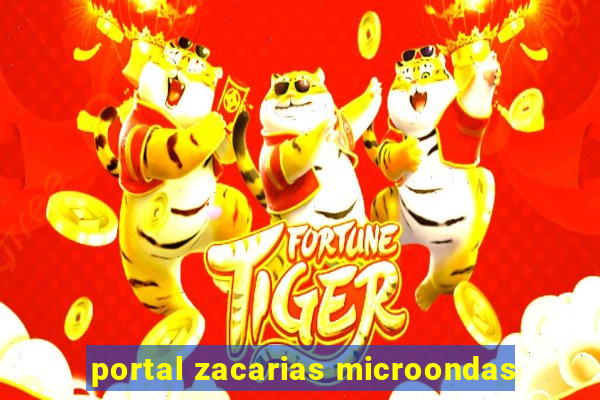 portal zacarias microondas